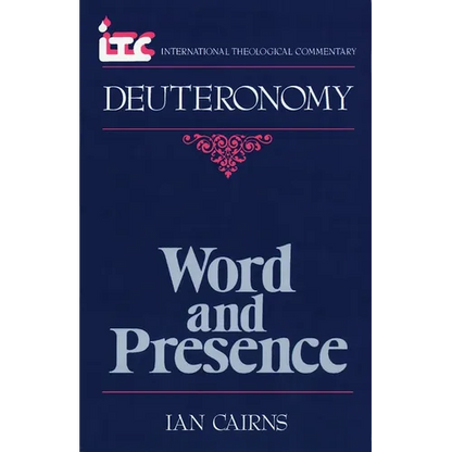Word and Presence: A Commentary on the Book of Deuteronomy - Paperback