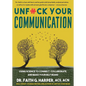 Unfuck Your Communication: Using Science to Connect, Collaborate, and Make Yourself Heard - Paperback