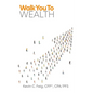 Walk You To Wealth - Paperback