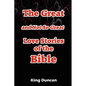 The Great and Not So Great Love Stories of the Bible - Paperback