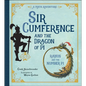 Sir Cumference and the Dragon of Pi - Hardcover
