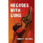 Negroes With Guns Hardcover - Hardcover
