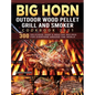 BIG HORN OUTDOOR Wood Pellet Grill & Smoker Cookbook 2021: 300 Delicious, Easy & Healthy Recipes for Everyone Around the World - Hardcover