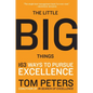 The Little Big Things: 163 Ways to Pursue Excellence - Paperback