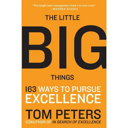 The Little Big Things: 163 Ways to Pursue Excellence - Paperback
