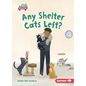 Any Shelter Cats Left? - Paperback