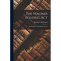 The Wagner Housing Act; a Case Study of the Legislative Process - Paperback
