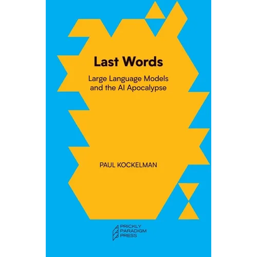 Last Words: Large Language Models and the AI Apocalypse - Paperback
