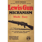 Lewis Gun Mechanism Made Easy: With Notes on the 300 (American) Lewis Gun - Paperback