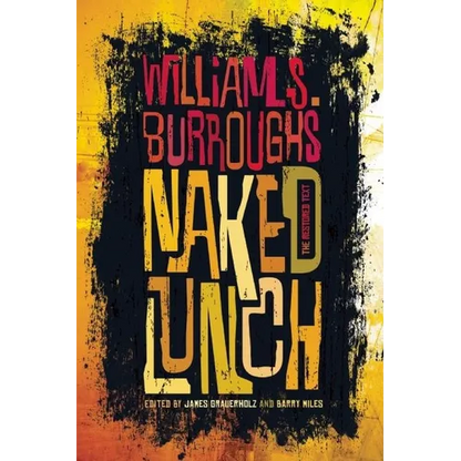 Naked Lunch: The Restored Text - Paperback