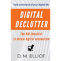 Digital Declutter: The BIG Checklist To Obtain Digital Minimalism - Paperback