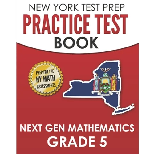 NEW YORK TEST PREP Practice Test Book Next Gen Mathematics Grade 5: Covers the Next Generation Learning Standards - Paperback