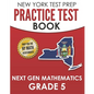 NEW YORK TEST PREP Practice Test Book Next Gen Mathematics Grade 5: Covers the Next Generation Learning Standards - Paperback