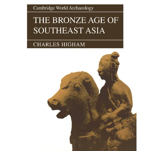 The Bronze Age of Southeast Asia - Paperback