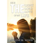 He Is the Light, the Lord, the Love of My Life - Paperback