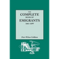 Complete Book of Emigrants, 1661-1699. a Comprehensive Listing Compiled from English Public Records of Those Who Took Ship to the Americas for Politic - Paperback