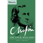 Chopin: The Four Ballades - Hardcover