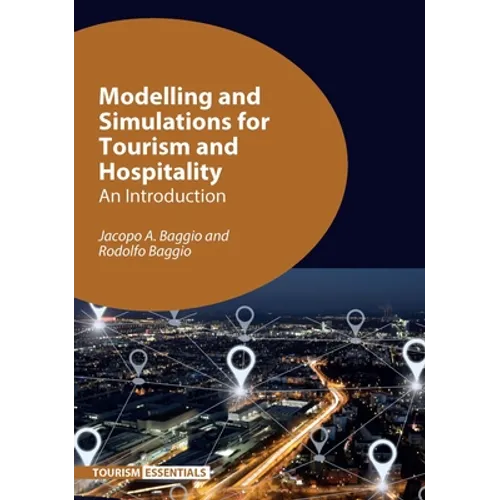 Modelling and Simulations for Tourism and Hospitality: An Introduction - Paperback