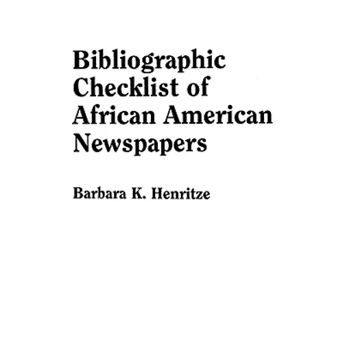 Bibliographic Checklist of African American Newspapers - Paperback