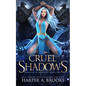 Cruel Shadows: A Monster Romance - Paperback