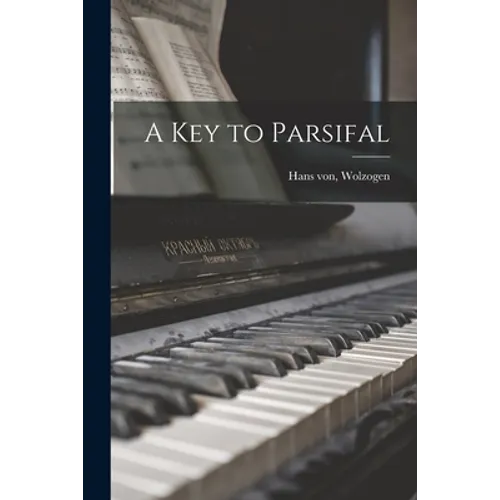 A Key to Parsifal - Paperback