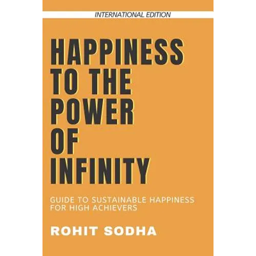 Happiness to the Power of Infinity - Paperback
