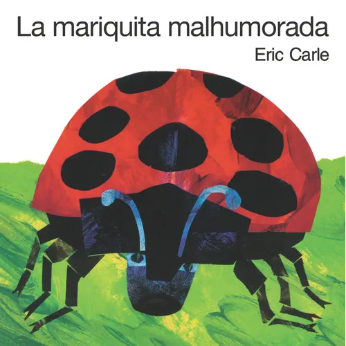 La Mariquita Malhumorada = The Grouchy Ladybug - Board Book