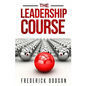 The Leadership Course - Paperback