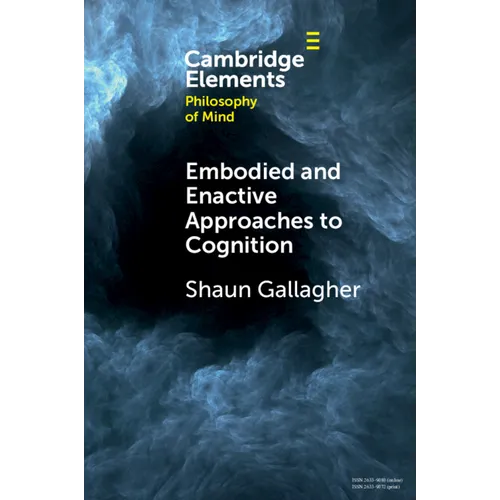 Embodied and Enactive Approaches to Cognition - Paperback