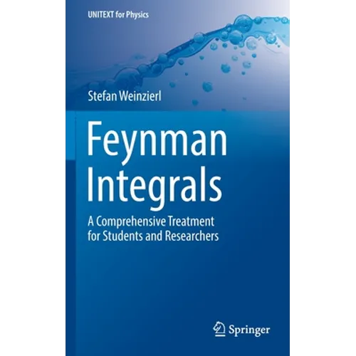 Feynman Integrals: A Comprehensive Treatment for Students and Researchers - Hardcover
