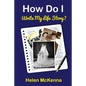 How Do I Write My Life Story? - Paperback