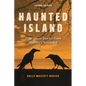 Haunted Island: True Ghost Stories from Martha's Vineyard - Paperback