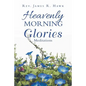 Heavenly Morning Glories - Paperback