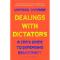 Dealings with Dictators: A Ceo's Guide to Defending Democracy - Paperback
