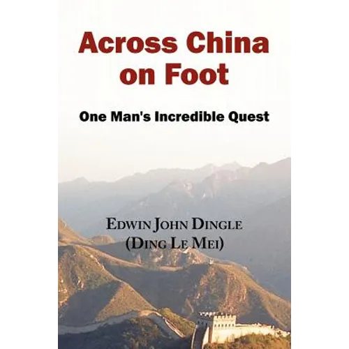 Across China on Foot - One Man's Incredible Quest - Paperback