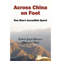 Across China on Foot - One Man's Incredible Quest - Paperback