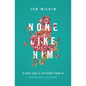 None Like Him: 10 Ways God Is Different from Us (and Why That's a Good Thing) - Paperback