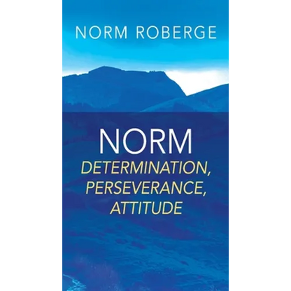 Norm: Determination, Perseverance, Attitude - Paperback