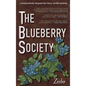 The Blueberry Society: A Schoolyard Novella, Misguided Short Stories, and Other Ramblings - Hardcover