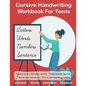 Cursive Handwriting Workbook For Teens: +100 pages 4-in-1 Beginners Writing Practice Book include Letters, Words, Sentences & Numbers - Paperback