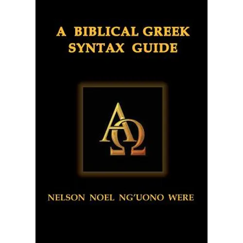 A Biblical Greek Syntax Guide - Paperback