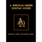 A Biblical Greek Syntax Guide - Paperback
