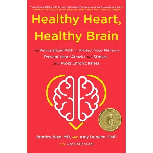 Healthy Heart, Healthy Brain: The Personalized Path to Protect Your Memory, Prevent Heart Attacks and Strokes, and Avoid Chronic Illness - Hardcover