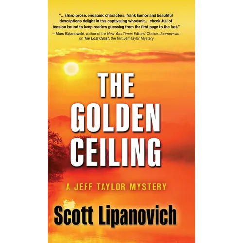 The Golden Ceiling: A Jeff Taylor Mystery - Hardcover