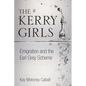 The Kerry Girls: Emigration and the Earl Grey Scheme - Paperback