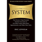 The System: The Proven 3-Step Formula Anyone Can Learn to Get More Leads, Book More Appointments, and Make More Sales - Paperback