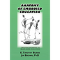 Anatomy of Embodied Education: Creating Pathways to Brain-Mind Evolution - Paperback