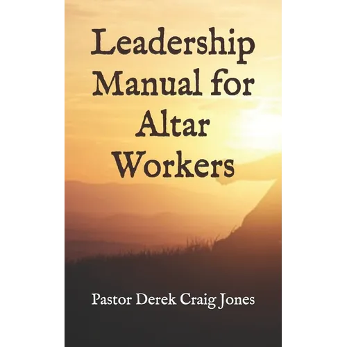 Leadership Manual for Altar Workers - Paperback