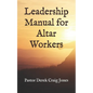 Leadership Manual for Altar Workers - Paperback