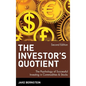 The Investor's Quotient: The Psychology of Successful Investing in Commodities & Stocks - Hardcover